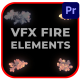 VFX Fire Elements for Premiere Pro - VideoHive Item for Sale