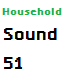Household Sound 51