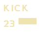 Kick 23