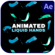 Animated Liquid Hands | After Effects - VideoHive Item for Sale