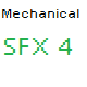 Mechanical SFX 4