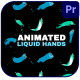 Animated Liquid Hands | Premiere Pro MOGRT - VideoHive Item for Sale