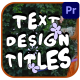 Text Design Titles | Premiere Pro MOGRT - VideoHive Item for Sale