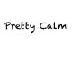 Pretty Calm