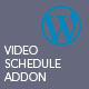 Video player Schedule AddOn for WordPress
