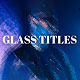 Glass Titles Effect - VideoHive Item for Sale