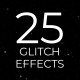 25 Glitch FX - VideoHive Item for Sale