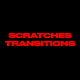 Scratches Transitions
