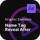 Graphic Template - Name Tag Reveal After Effects Template