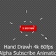 Alpha Subscribe Hand Drawn Style (4K 60 Fps) - VideoHive Item for Sale
