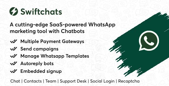 [DOWNLOAD]Swiftchats - SaaS enabled Whatsapp marketing tool with chat bots.