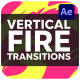 Vertical Seamless Fire Transitions | After Effects