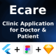 ECare ANDROID IOS FIGMA SKETCH UI Kit Flutter Online Clinic App for Doctor Patient