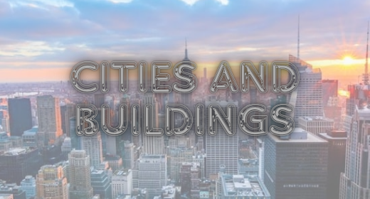 Cities and buildings