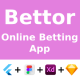 Bettor – Sports E-sports Casinos Game Flutter Figma Sketch XD FREE Life Time Update