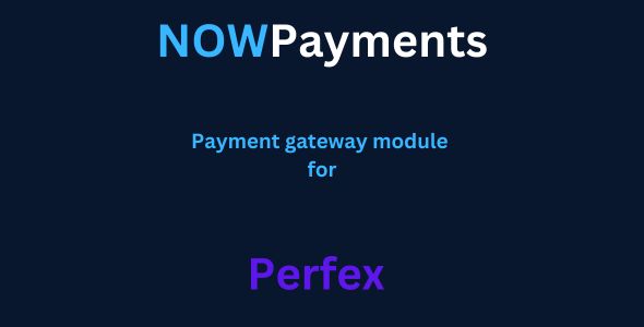 [DOWNLOAD]NOWPayments Payment Gateway Module for Perfex CRM