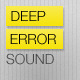 Deep Error Sound