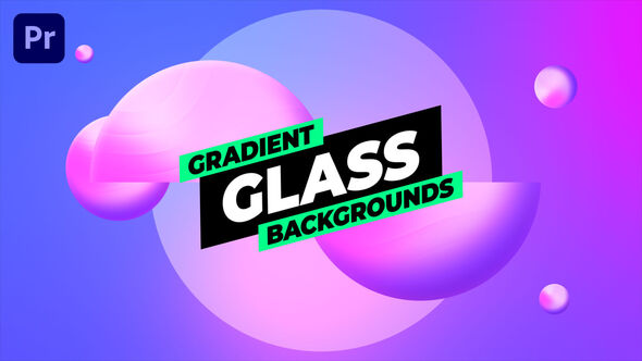 Gradient Glass Backgrounds, Premiere Pro Templates | VideoHive