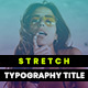 Stretch Title Typography - VideoHive Item for Sale
