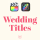 Wedding Titles For Final Cut Pro X - VideoHive Item for Sale