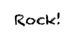 Rock!