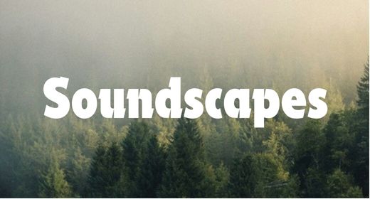 Soundscapes
