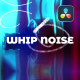 Whip Noise Transitions - VideoHive Item for Sale
