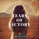 Tears of Victory Tears of Victory