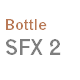 Bottle SFX 2