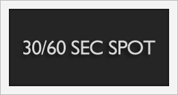 30/60 sec spots
