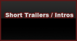 Short Trailers & Intros