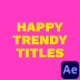 Happy Trendy Titles - VideoHive Item for Sale
