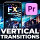 Vertical Transitions Pack for Premiere Pro - VideoHive Item for Sale