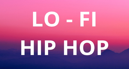 Lo Fi Hip Hop