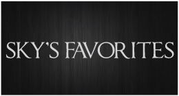 Sky's Favorites