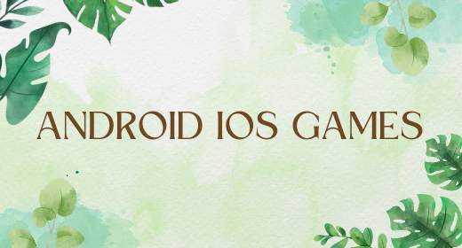 Android IOS Games
