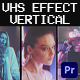 VHS Effect Vertical I TikTok, Shorts, Reels I Premiere - VideoHive Item for Sale