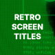 Retro Screen Titles - VideoHive Item for Sale