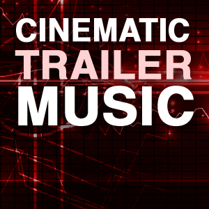 Cinematic Trailer Music