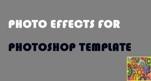 Photo Effects for Photoshop Template