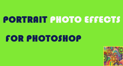 Portrait Photo Effects For Photoshop