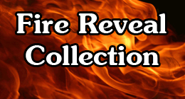 Fire Reveal Collection