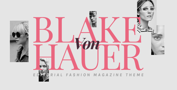 Blake von Hauer – Editorial Fashion Magazine WordPress Theme Nulled
