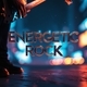 Energetic Rock