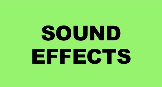SOUND EFFECTS