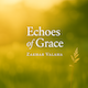 Echoes of Grace Echoes of Grace