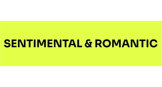 Sentimental & Romantic