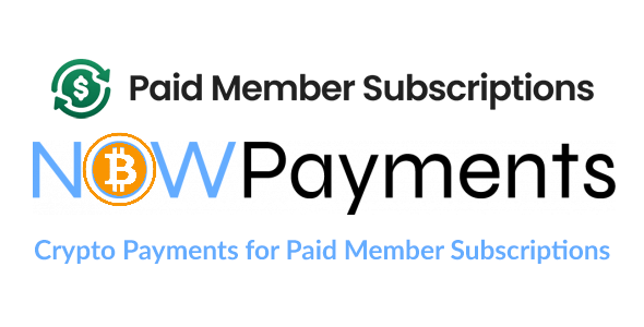 NowPayments For Paid Member Subscriptions