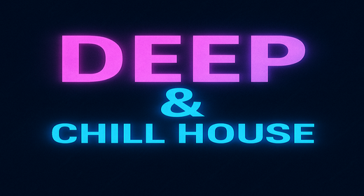 Deep & Chill House
