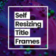 Self-Resizing Frame &amp; Highlight Titles - VideoHive Item for Sale